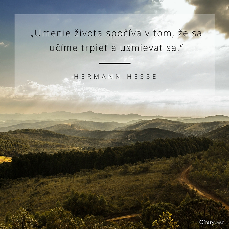 hermann-hesse-obrazky-s-citaty-umenie-zivota-spociva-v-tom-ze-sa-ucime-trpiet-a