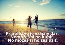 Priateľstvo je vzácny dar